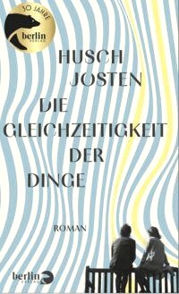 Husch-Josten-Die-Gleichzeitigkeit-der-Dinge-83684f